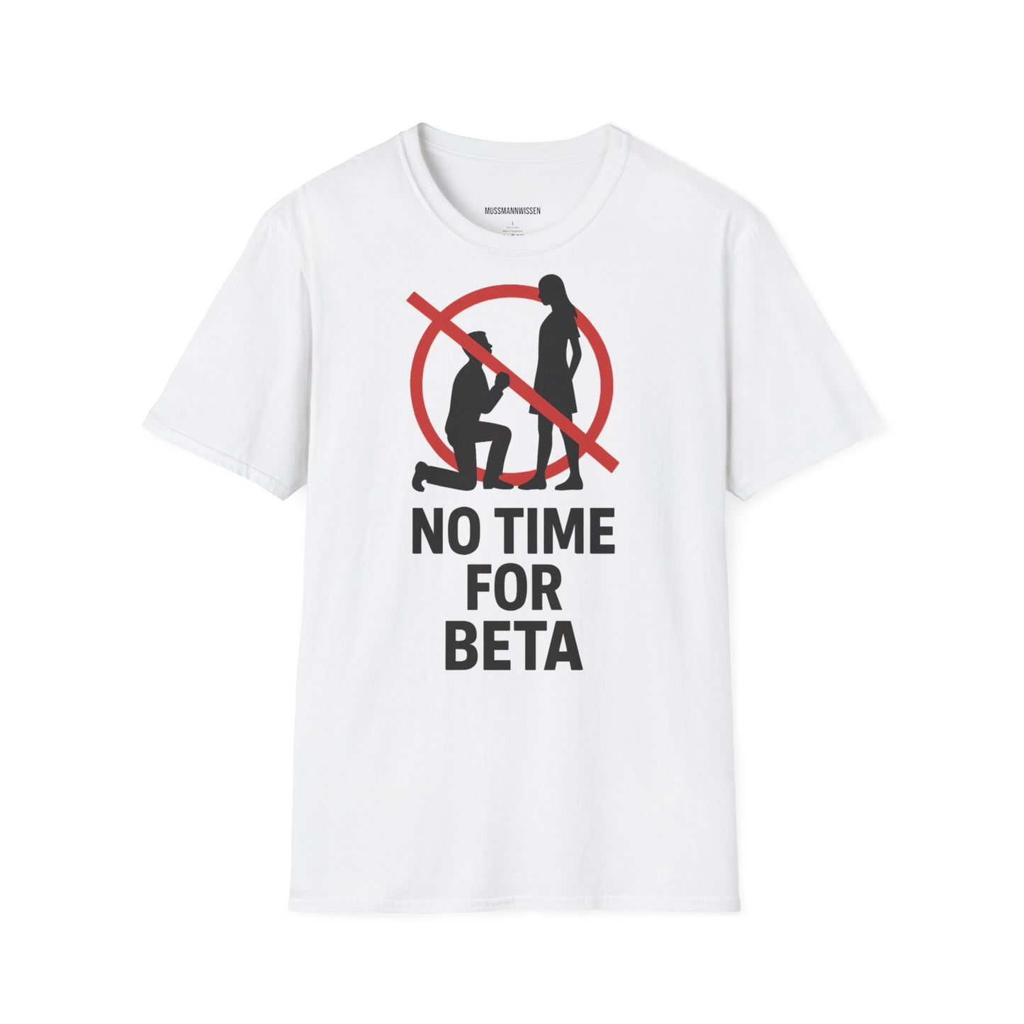 No Time For Beta - T-Shirt